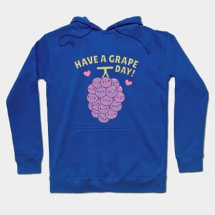 Have A Grape Day Positive Vibes Pun Hoodie